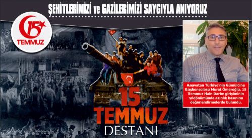 15 Temmuz Destanını UNUTMUYORUZ, UNUTTURMUYORUZ