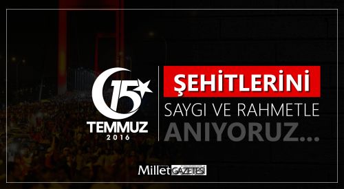 15 Temmuz Şehitlerini Anıyoruz...