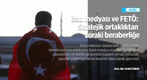 Batı medyası ve FETÖ: Stratejik ortaklıktan zoraki beraberliğe
