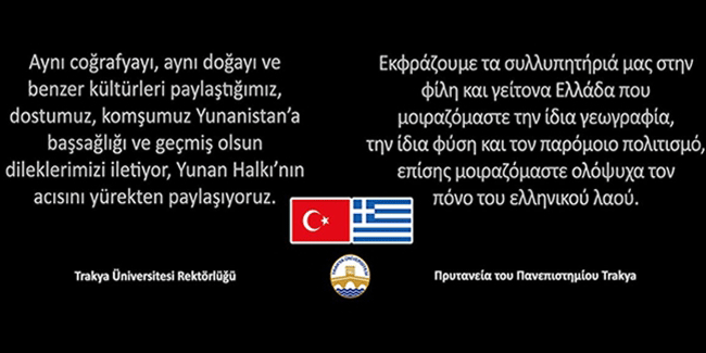 Trakya Üniversitesi'nden Yunan halkına başsağlığı mesajı