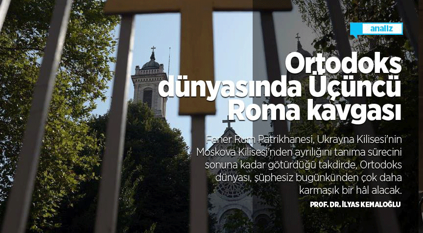 Ortodoks dünyasında Üçüncü Roma kavgası
