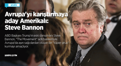 Avrupa'yı karıştırmaya aday Amerikalı: Steve Bannon