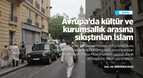Avrupa’da kültür ve kurumsallık arasına sıkıştırılan İslam