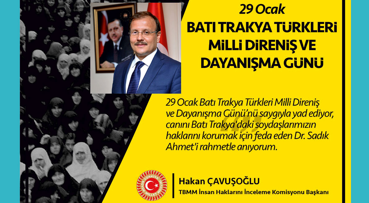 TBMM İnsan Haklarını inceleme Komisyonu Başkanı Çavuşoğlu'dan '29 Ocak' mesajı