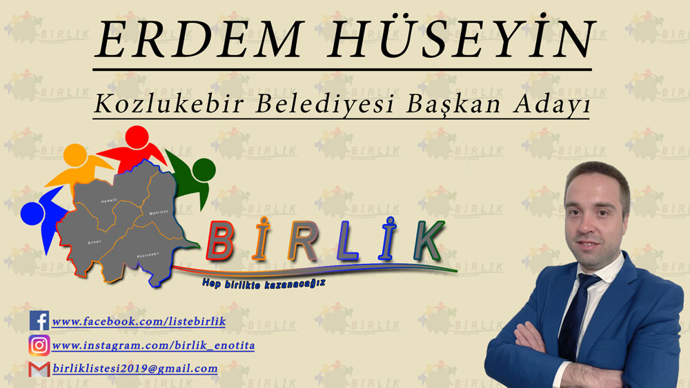 Erdem Hüseyin: “Kozlukebir Belediyesi’nde “BİRLİK” zamanı” dedi