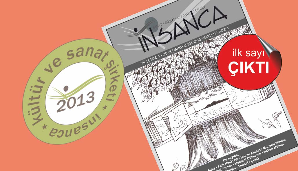 İNSANCA adındaki kültür ve sanat dergisi yayın hayatına başladı