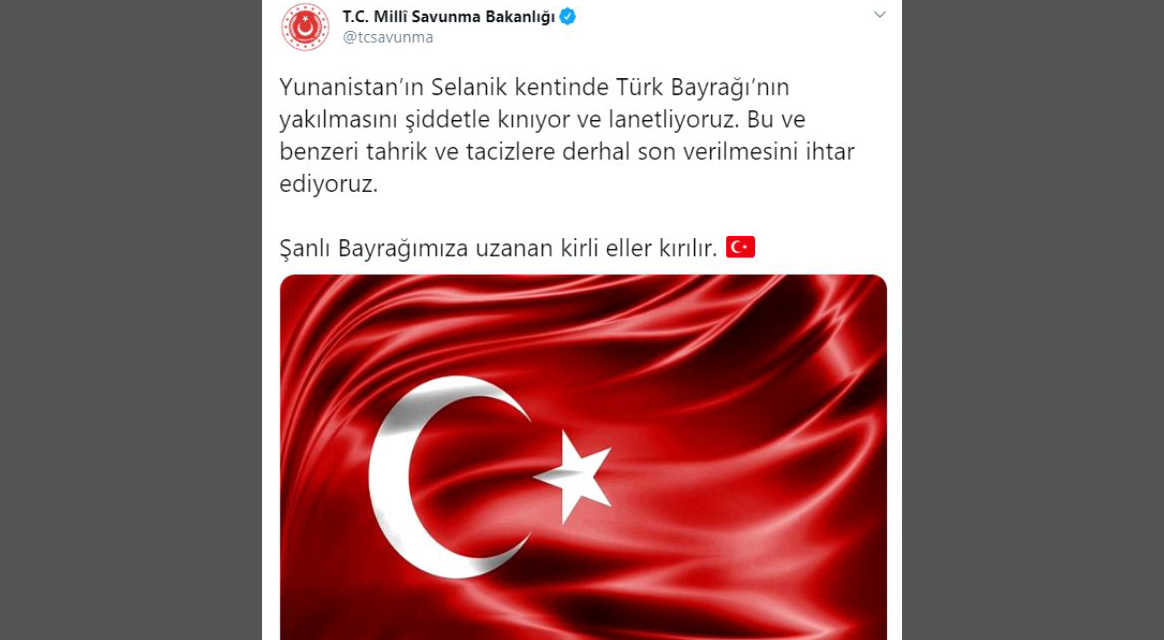 Türkiye Milli Savunma Bakanlığı: Bayrağımıza uzanan kirli eller kırılır