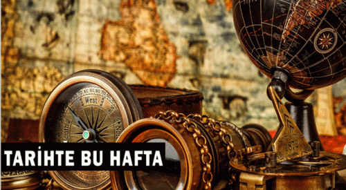 TARİHTE BU HAFTA: 01-07 EYLÜL