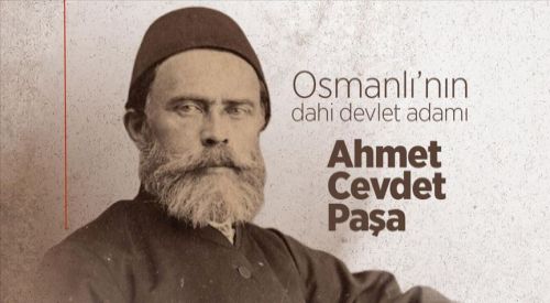 Osmanlı'nın dahi devlet adamı: Ahmed Cevdet Paşa