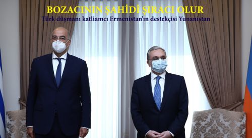 Yunanistan Dışişleri Bakanı, Türk katliamcısı Ermenistan’da kinini kustu