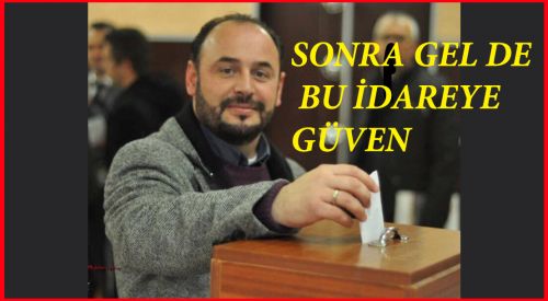 Ahmet Kara: Sonra gel de bu idareye güven