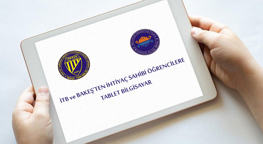 İTB ve BAKEŞ öğrencilere tablet hediye etti