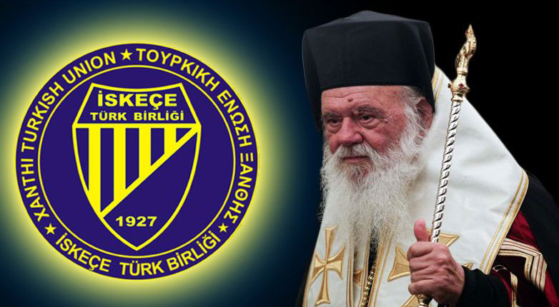 İskeçe Türk Birliği: Yunanistan Başpiskoposu özür dilemelidir