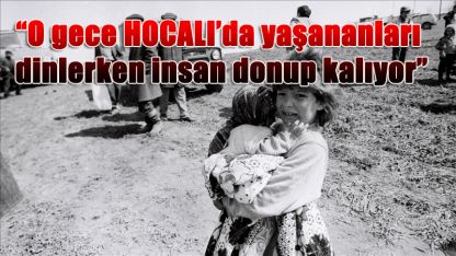 Sabahı olmayan gece: Hocalı Soykırımı