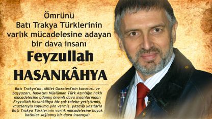 Batı Trakya'da mücadelesiyle iz bırakan Feyzullah Hasankahya vefatının 1. yıldönümünde anılıyor