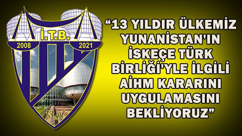 ‘13 yıldır Yunanistan'ın AİHM kararını uygulanmasını bekliyoruz’