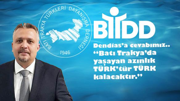BTTDD: Dendias’a cevabımız: Batı Trakya’da yaşayan Azınlık Türk’tür Türk kalacaktır