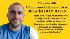 Yahyabeylili Alüninyum Doğrama Ustası İBRAHİM İMAM HASAN'dan bayram mesajı