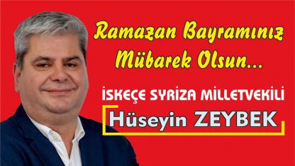 İskeçe Milletvekili Hüseyin Zeybek'ten Ramazan Bayramı kutlaması 