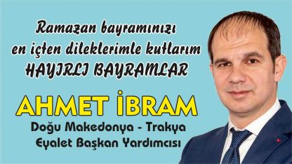 Eyalet Başkan Yardımcısı Ahmet İbram'dan bayram kutlaması