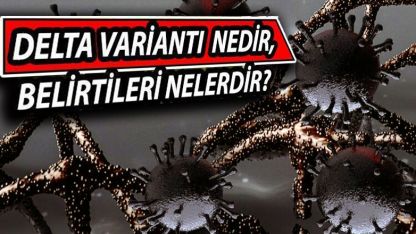 Koronavirüs delta varyantı belirtileri