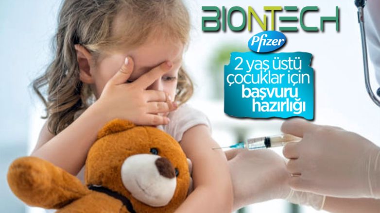 BioNTech 2 yaş üstü çocuklara aşı için başvuruya hazırlanıyor