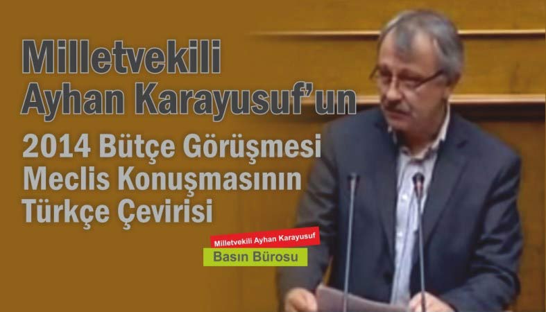 SYRİZA Rodop Milletvekili Ayhan Karayusuf’un 2014 Bütçe Görüşmesi - Meclis Konuşması