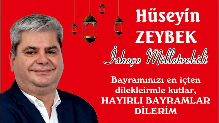 İskeçe Milletvekil Hüseyin Zeybek'ten bayram kutlaması
