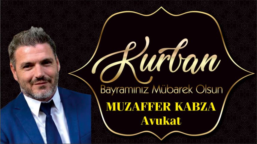 Av. Muzaffer Kapza'dan bayram tebriği