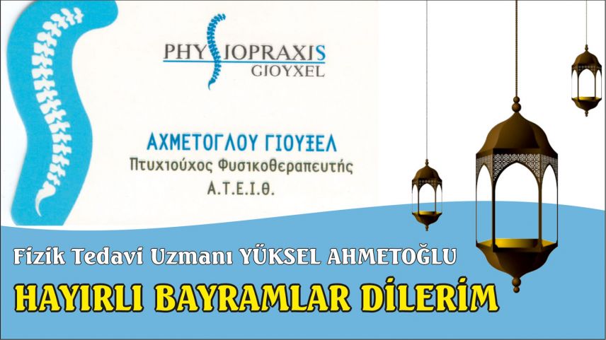 Fizik Tedavi Uzmanı Yüksel Ahmetoğlu'ndan bayram tebriği