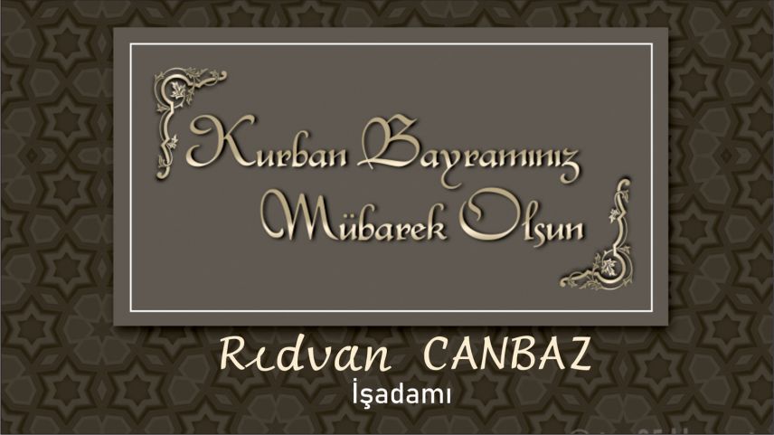 İş adamı Rıdvan Cambaz'dan bayram tebriği