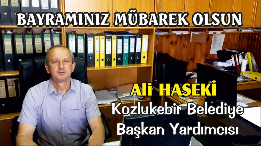 Başkan Yardımcısı Ali Haseki bayramınızı tebrik etti