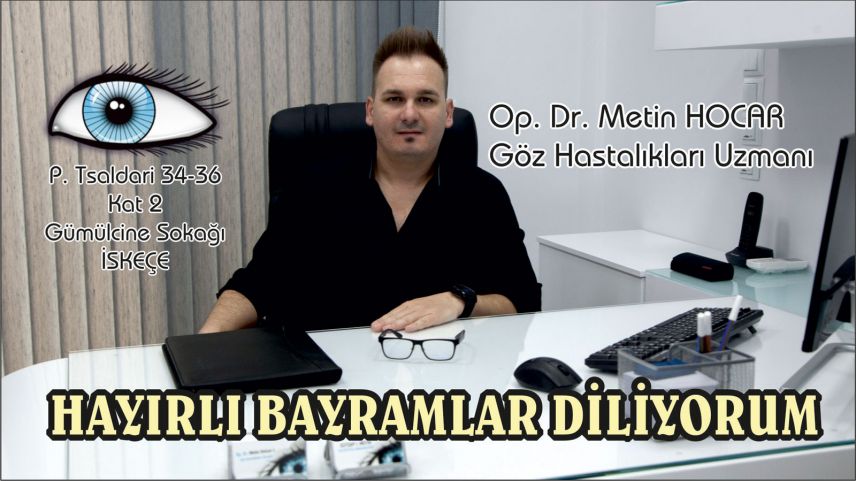 Göz Hastalıkları Uzmanı Op. Dr. Metin Hocar'dan bayram tebriği 