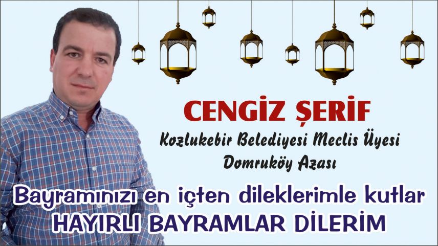 Domruköy Azası Cengiz Şerif bayramınızı tebrik etti