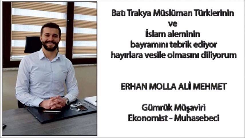 Gümrük Müşaviri Erhan Molla Ali Mehmet'ten bayram mesajı