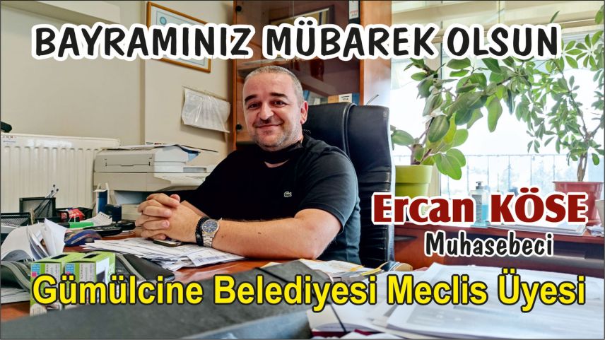 Muhasebeci Ercan Köse sizin bayramınızı tebrik etti