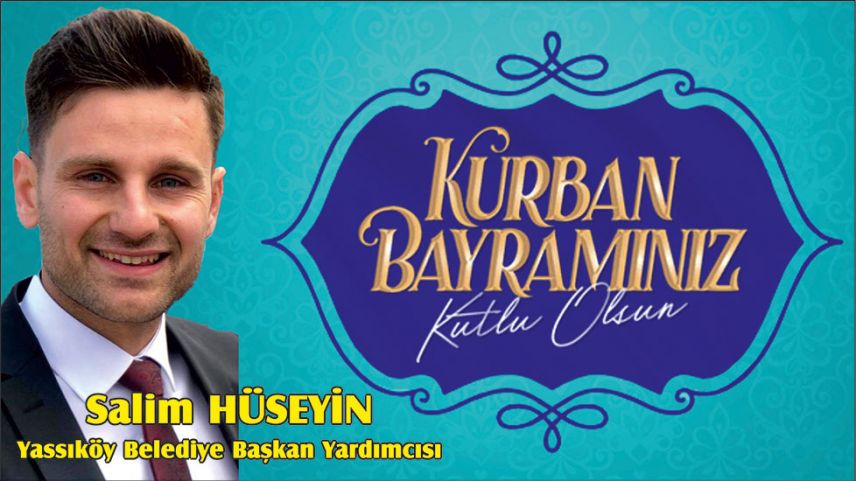 Yassıköy Belediye Başkan Yardımcısı Salim Hüseyin bayramınızı kutlar