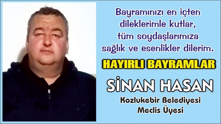 Kozlukebir Belediyesi Meclis Üyesi Sinan Hasan'dan bayram kutlaması