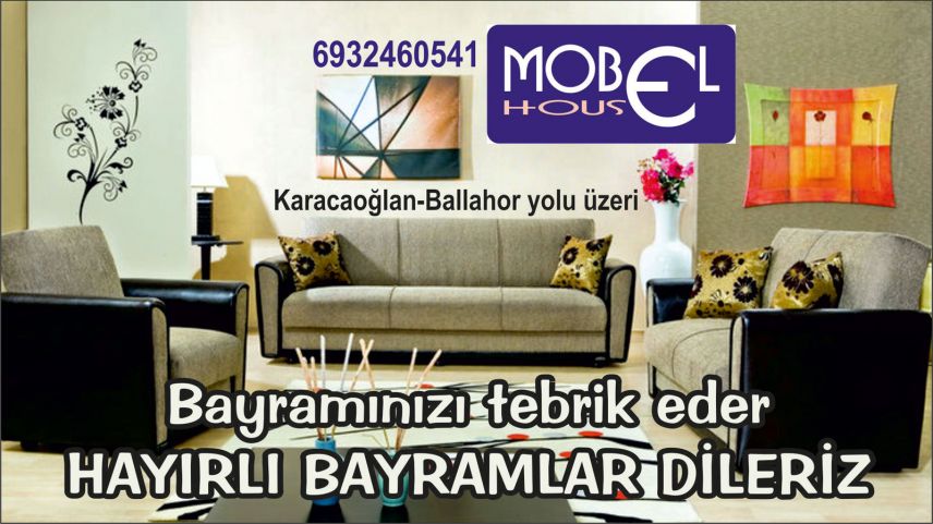 MOBEL HOUS Mobilya ailesi sizlere hayırlı bayramlar diler