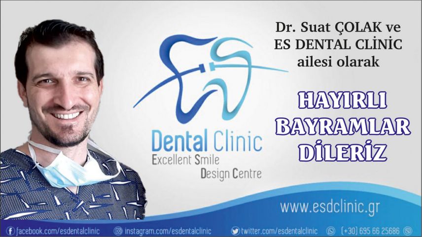 Dr. Suat Çolak ve ES DENTAL CLİNİC ailesi bayramınızı kutlar