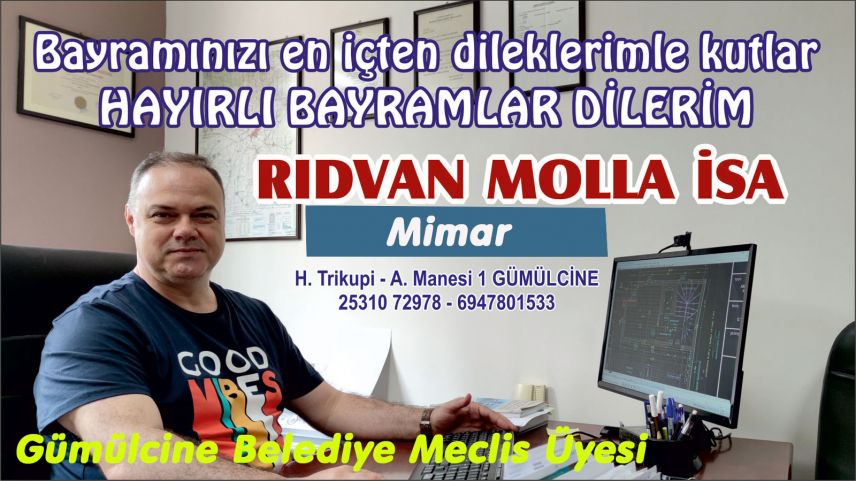Gümülcine Belediye Meclis Üyesi - Mimar Rıdvan Molla İsa'dan bayram tebriği