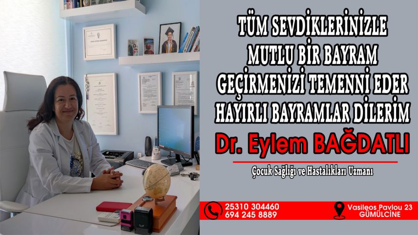 Çocuk Hastalıkları Uzmanı Dr. Eylem Bağdatlı hayırlı bayramlar diler
