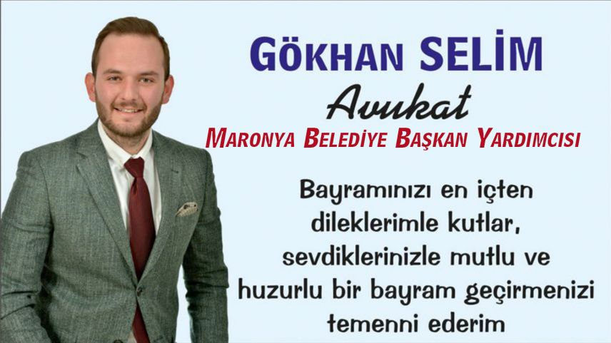 Maronya Belediye Başkan Yardımcısı Av. Gökhan Selim'den bayram tebriği