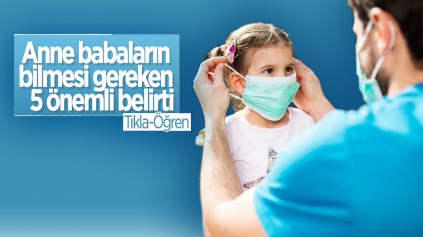 Çocuklarda dikkat edilmesi gereken 5 koronavirüs belirtisi