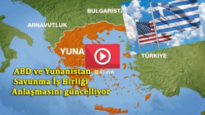 Savunma İttifakı Anlaşması ve Yunanistan'da yeni ABD üsleri