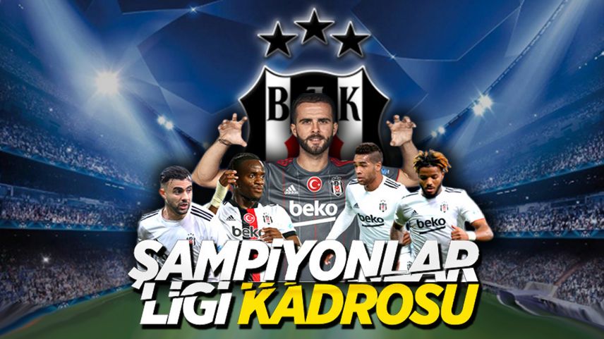 Beşiktaş'ın Şampiyonlar Ligi kadrosu belli oldu
