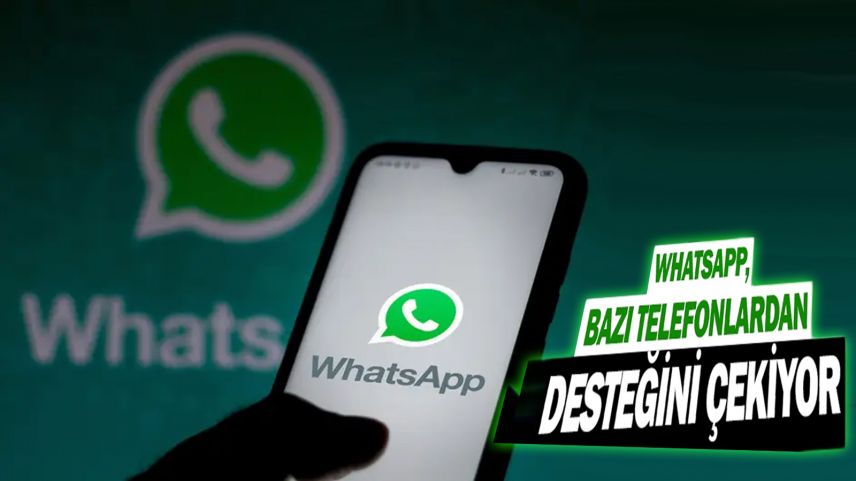WhatsApp, bazı telefonlara artık destek vermeyecek