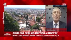 Müftü İbrahim Şerif A Haber’e konuştu