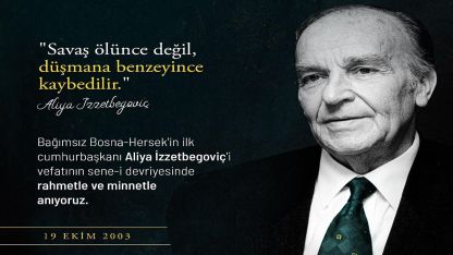 'Bilge Kral' Aliya İzzetbegoviç’in vefatının üzerinden 18 yıl geçti