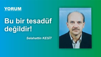 Bu bir tesadüf değildir!